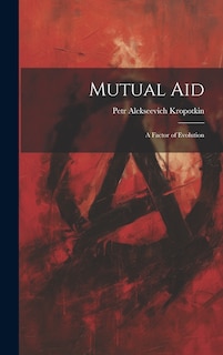 Couverture_Mutual aid; a Factor of Evolution