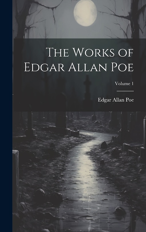 Front cover_The Works of Edgar Allan Poe; Volume 1
