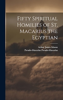 Front cover_Fifty Spiritual Homilies of St. Macarius the Egyptian
