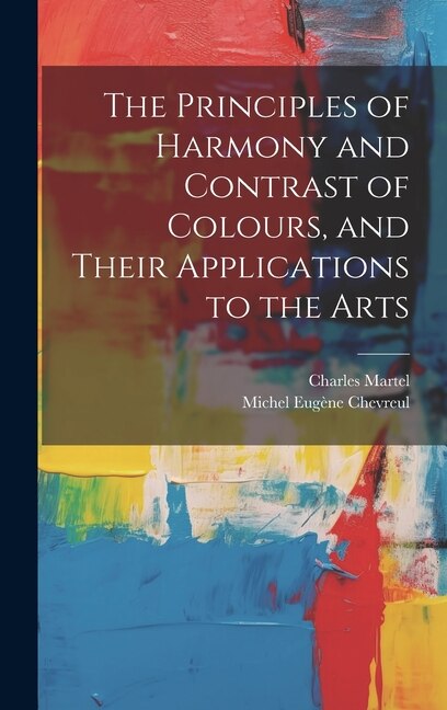 Couverture_The Principles of Harmony and Contrast of Colours, and Their Applications to the Arts