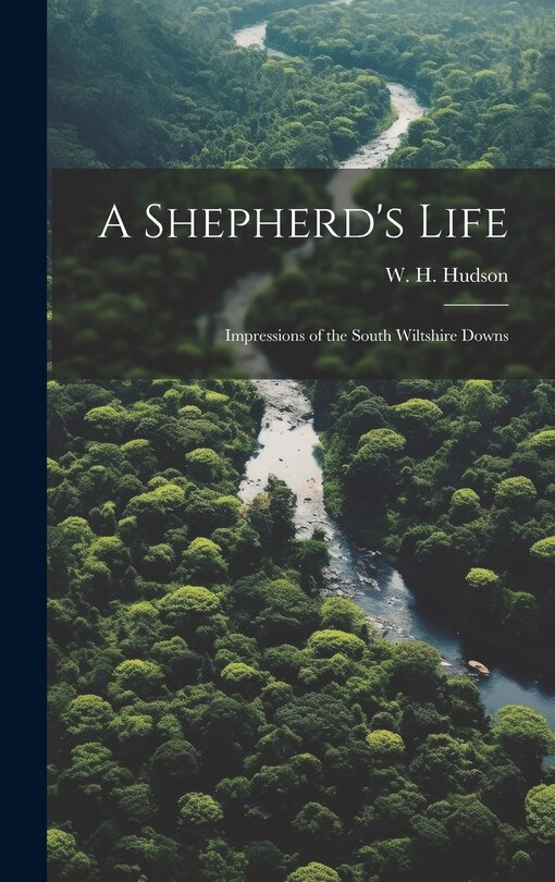 Couverture_A Shepherd's Life; Impressions of the South Wiltshire Downs