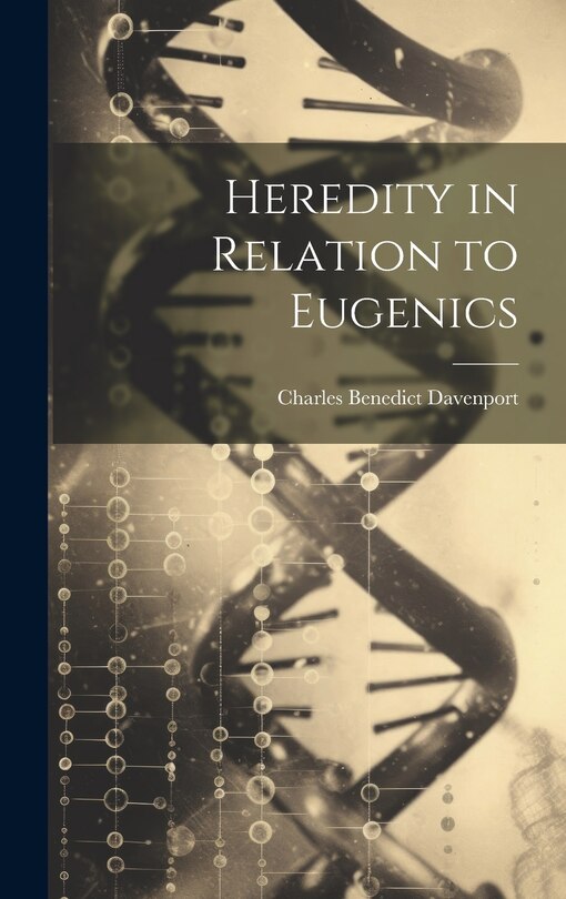 Front cover_Heredity in Relation to Eugenics