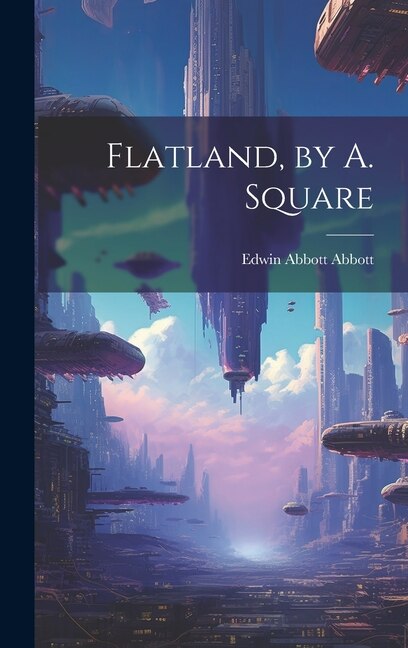 Front cover_Flatland, by A. Square