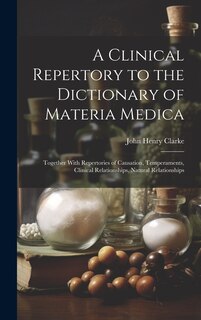 Front cover_A Clinical Repertory to the Dictionary of Materia Medica