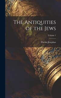 Front cover_The Antiquities of the Jews; Volume 1