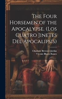 Front cover_The Four Horsemen of the Apocalypse. (Los Cuatro Jinetes del Apocalipsis)