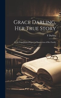 Couverture_Grace Darling, Her True Story