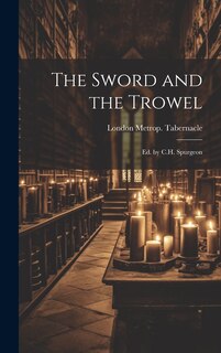 Front cover_The Sword and the Trowel; Ed. by C.H. Spurgeon