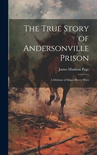 Couverture_The True Story of Andersonville Prison