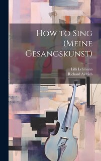 Front cover_How to Sing (Meine Gesangskunst)