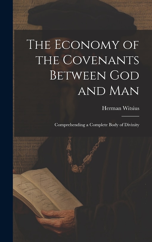 Front cover_The Economy of the Covenants Between God and Man