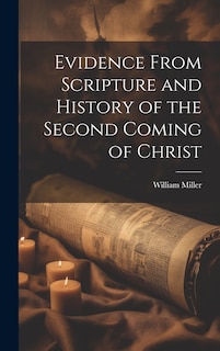 Couverture_Evidence From Scripture and History of the Second Coming of Christ