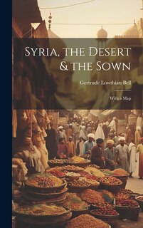 Front cover_Syria, the Desert & the Sown