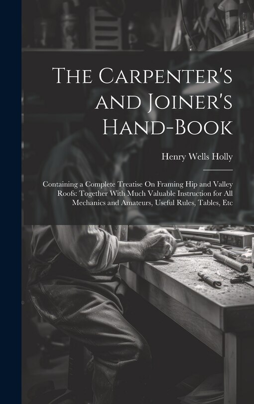 Couverture_The Carpenter's and Joiner's Hand-Book