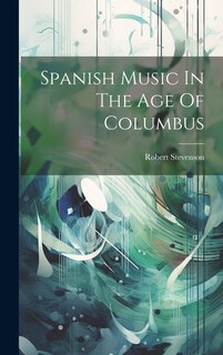 Couverture_Spanish Music In The Age Of Columbus