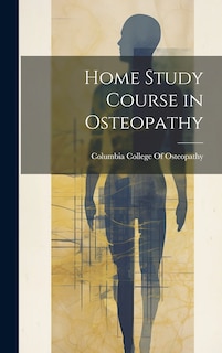 Front cover_Home Study Course in Osteopathy