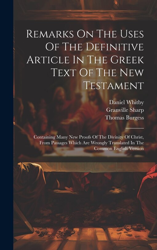 Front cover_Remarks On The Uses Of The Definitive Article In The Greek Text Of The New Testament