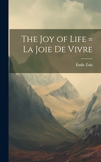 Front cover_The joy of Life = La Joie de Vivre