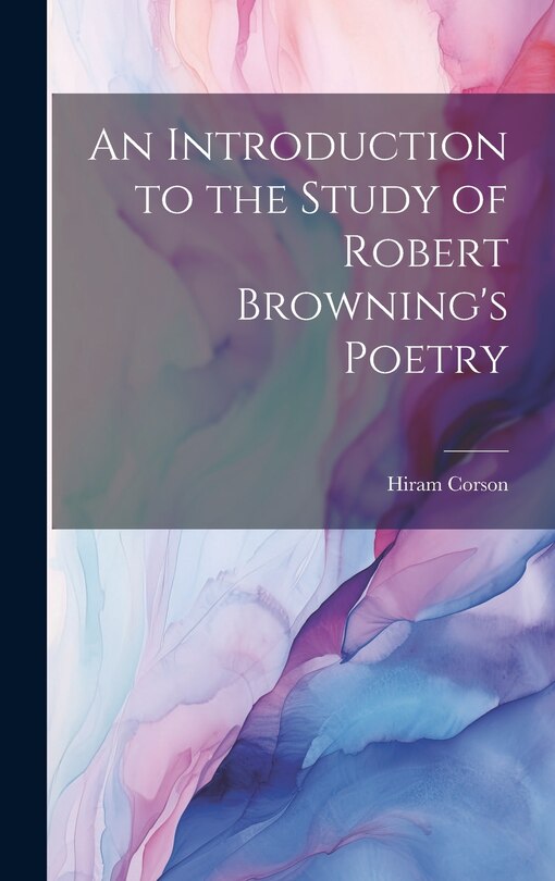 Front cover_An Introduction to the Study of Robert Browning's Poetry