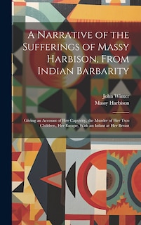 Front cover_A Narrative of the Sufferings of Massy Harbison, From Indian Barbarity