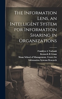 Front cover_The Information Lens, an Intelligent System for Information Sharing in Organizations