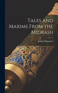 Front cover_Tales and Maxims From the Midrash