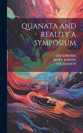 Quanata and Reality a Symposium