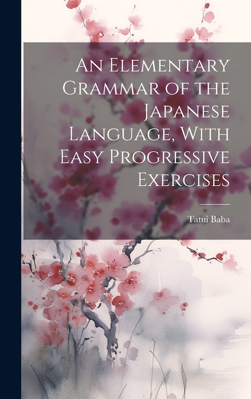 Couverture_An Elementary Grammar of the Japanese Language, With Easy Progressive Exercises