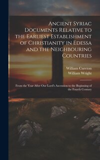 Front cover_Ancient Syriac Documents Relative to the Earliest Establishment of Christianity in Edessa and the Neighbouring Countries