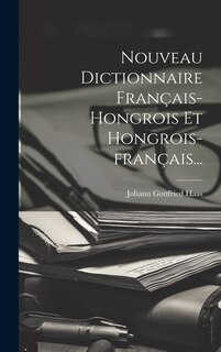 Front cover_Nouveau Dictionnaire Français-hongrois Et Hongrois-français...