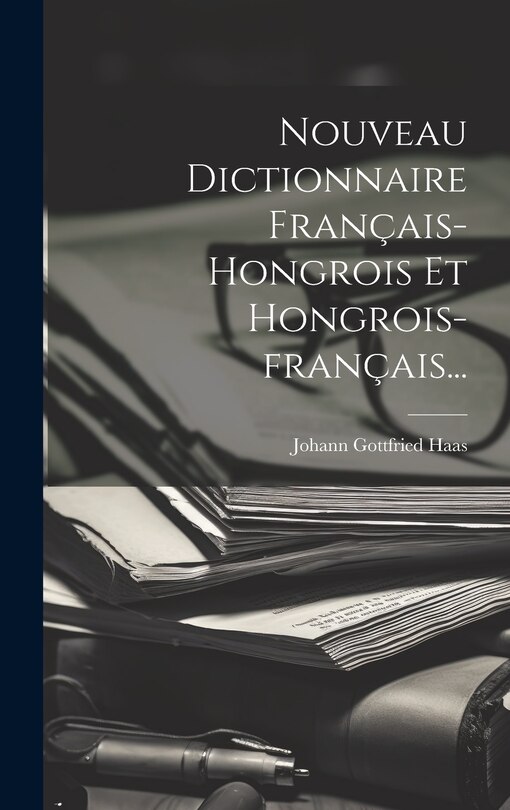 Front cover_Nouveau Dictionnaire Français-hongrois Et Hongrois-français...