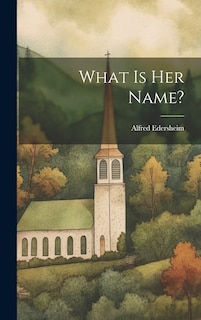 Front cover_What Is Her Name?