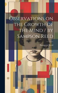 Couverture_Observations on the Growth of the Mind / by Sampson Reed
