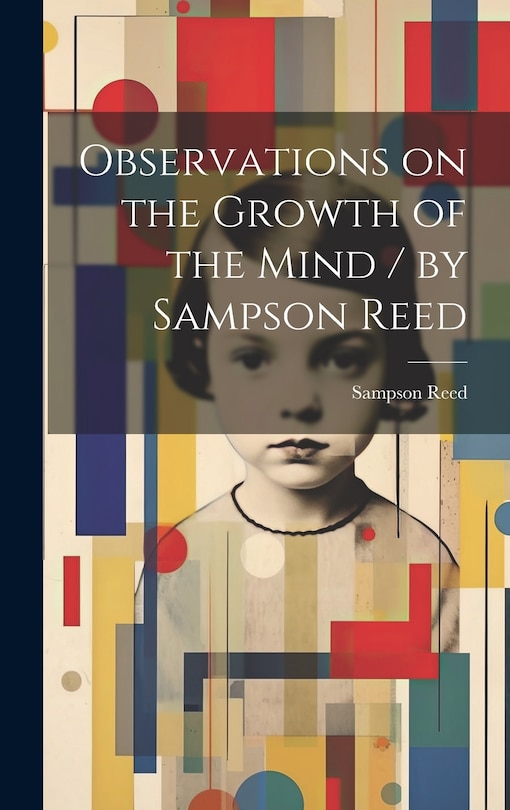 Couverture_Observations on the Growth of the Mind / by Sampson Reed