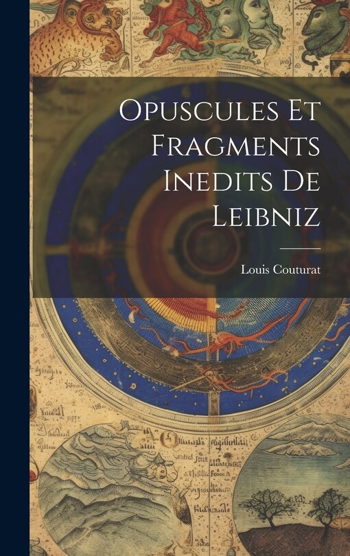 Front cover_Opuscules Et Fragments Inedits De Leibniz