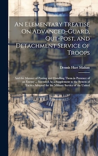 Front cover_An Elementary Treatise On Advanced-Guard, Out-Post, and Detachment Service of Troops