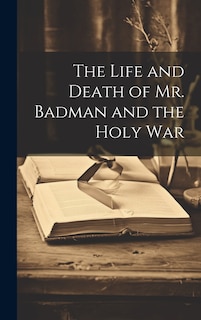 Front cover_The Life and Death of Mr. Badman and the Holy War