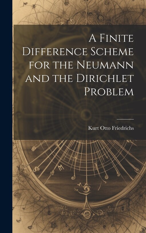 Front cover_A Finite Difference Scheme for the Neumann and the Dirichlet Problem