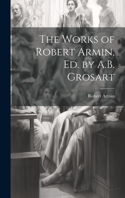 Front cover_The Works of Robert Armin, Ed. by A.B. Grosart