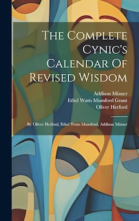 Front cover_The Complete Cynic's Calendar Of Revised Wisdom