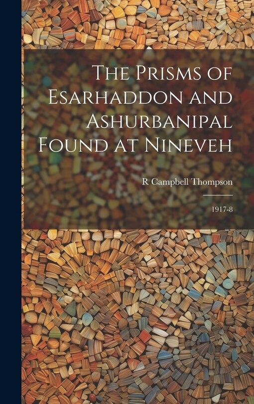 Couverture_The Prisms of Esarhaddon and Ashurbanipal Found at Nineveh