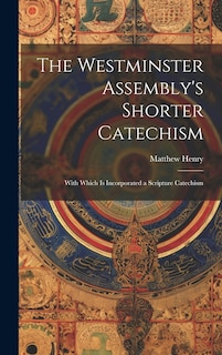 Front cover_The Westminster Assembly's Shorter Catechism