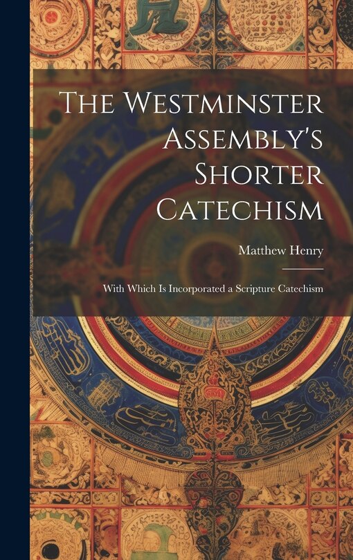 Front cover_The Westminster Assembly's Shorter Catechism