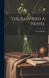 Front cover_The Rain Bird A Novel