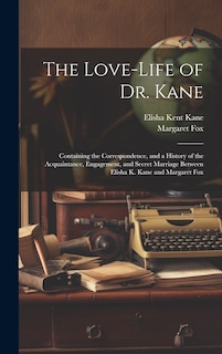 Front cover_The Love-Life of Dr. Kane