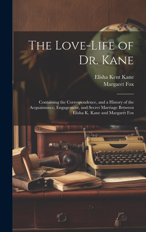 Front cover_The Love-Life of Dr. Kane