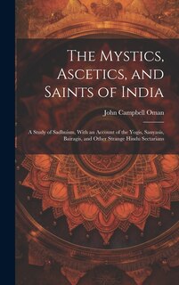 Front cover_The Mystics, Ascetics, and Saints of India