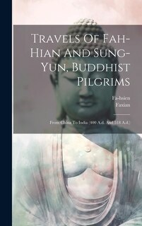 Front cover_Travels Of Fah-hian And Sung-yun, Buddhist Pilgrims