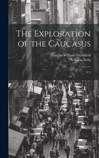Front cover_The Exploration of the Caucasus