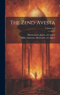 Front cover_The Zend-Avesta; Volume pt.3